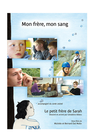 Mon frère mon sang + Le petit frère de Sarah